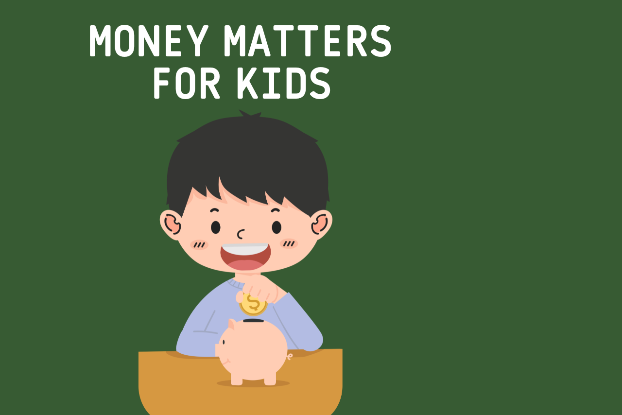 Money Matters for Kids