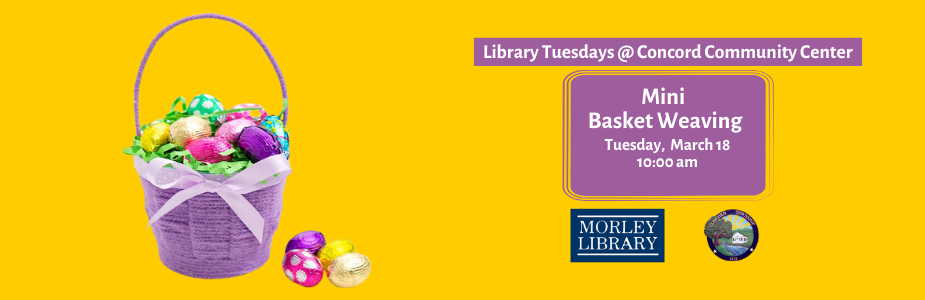 Library Tuesday @ Concord Community Center: Mini Basket Weaving