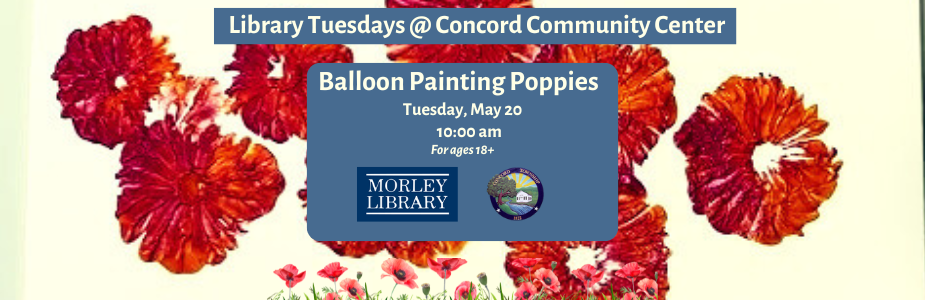 Library Tuesdays @ Concord Community Center : Balloon Painting - Poppies