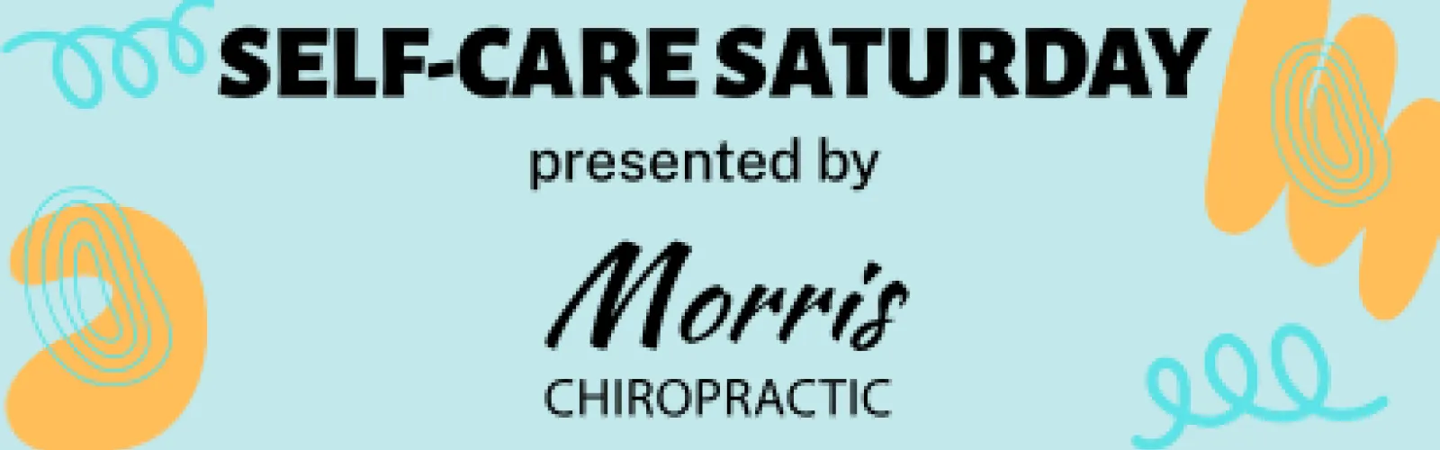 Self-Care Saturday with Morris Chiropractic